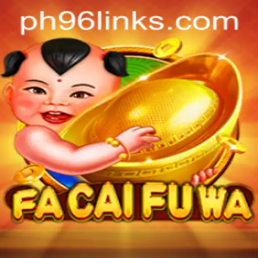 FaCaiFuWa: Unveiling the Exciting World of PH96
